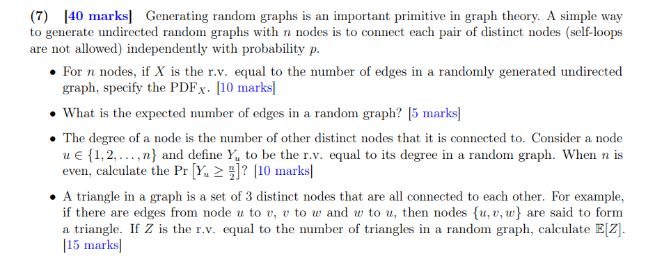 (7) [40 marks| Generating random graphs is an