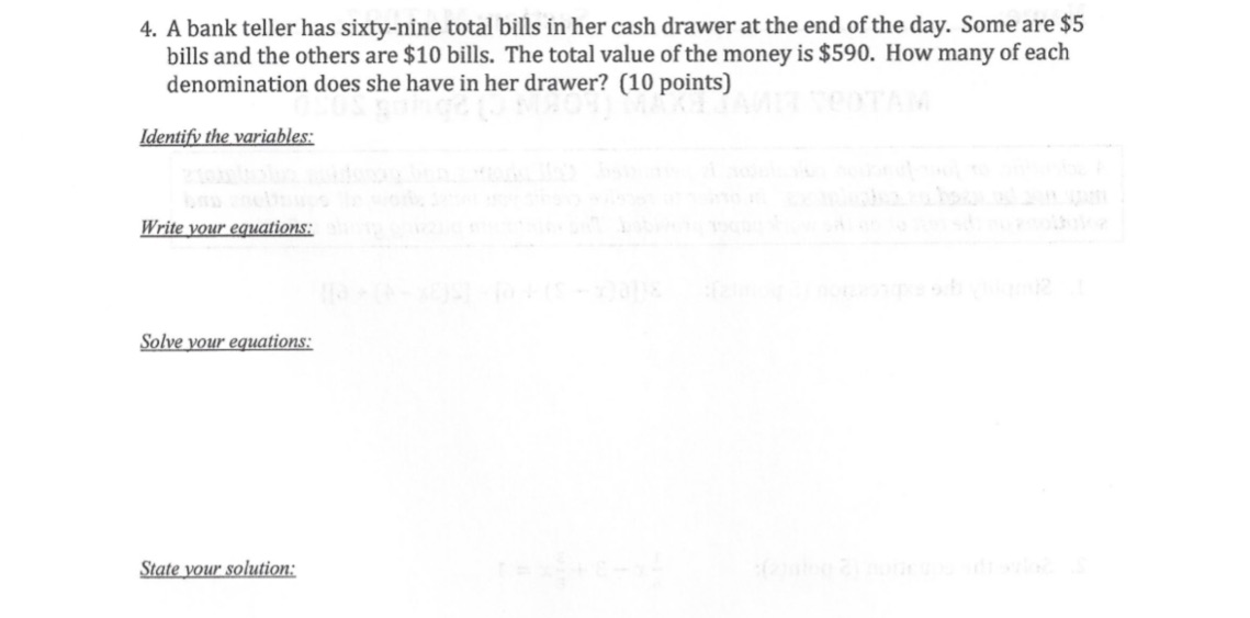 4. A bank teller has sixty-nine total hills in