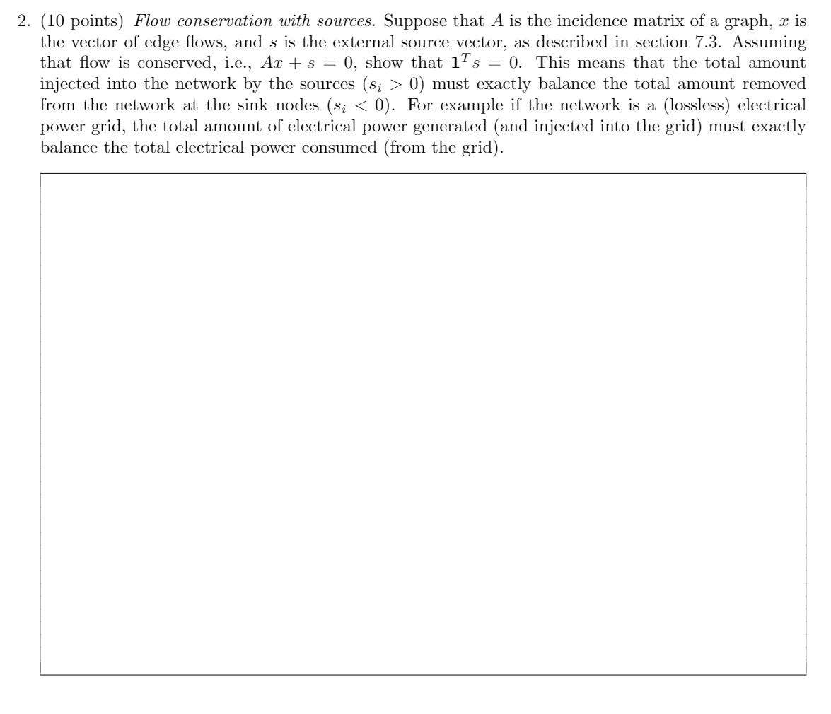 2. (10 points) F low conservation with sources.