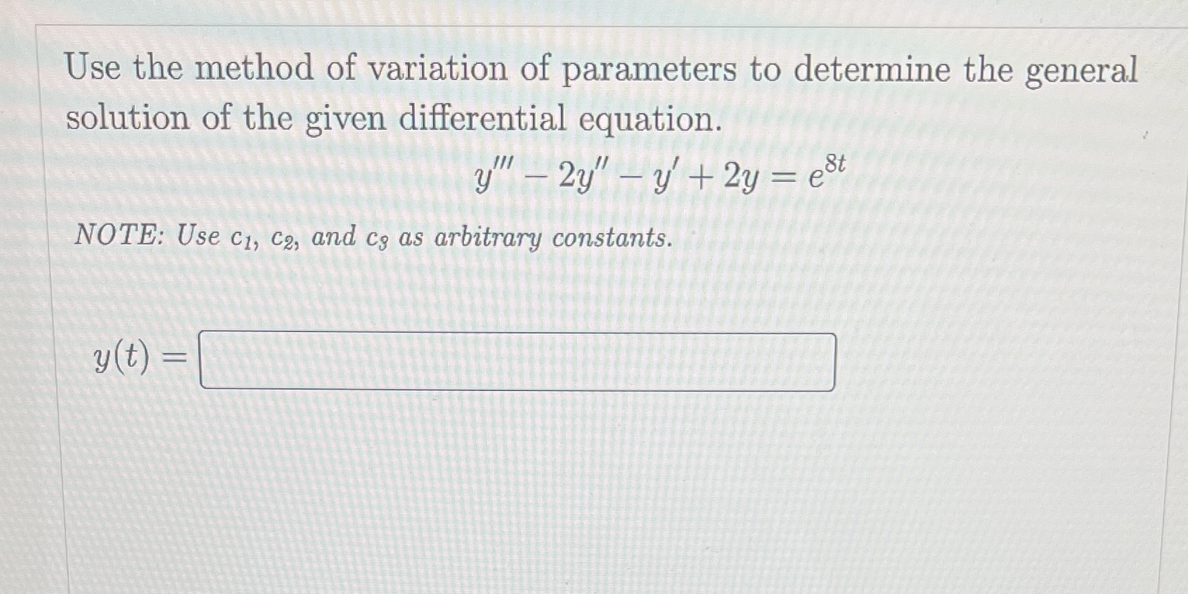Please be clear Use the method of variation of