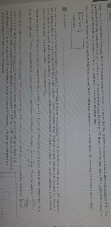 A psychologist is interested in the mean IQ score