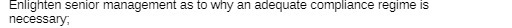 Enlighten senior management as to why an adequate
