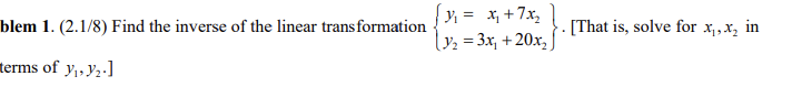 blem 1. (2.1/8) Find the inverse of the linear