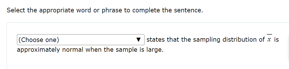 Select the appropriate word or phrase to complete