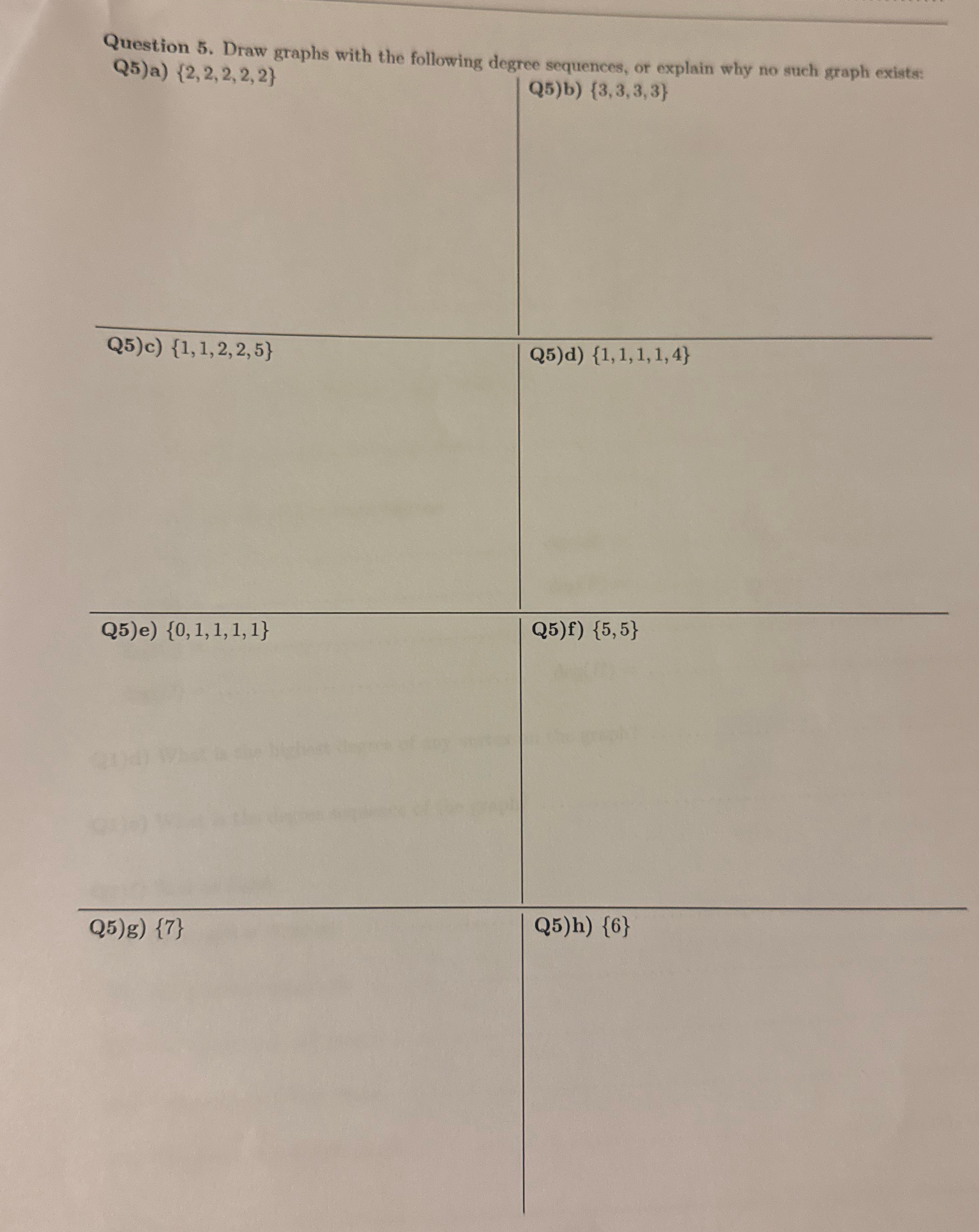 Question 5. Draw graphs with the following degree
