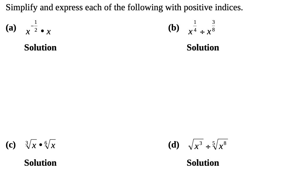 Simplify and express each of the following with