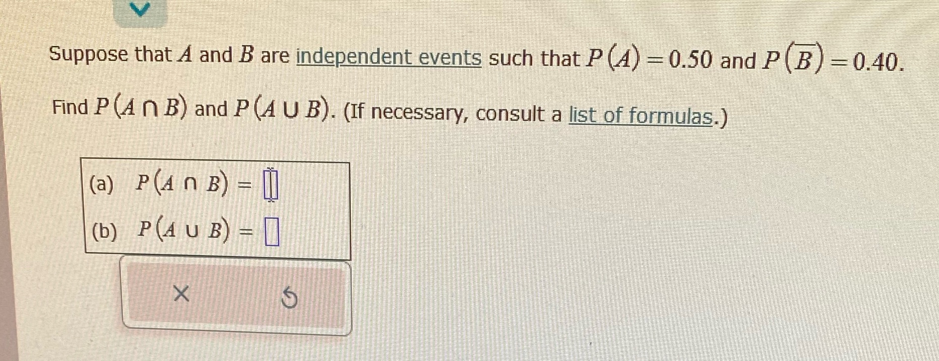 Suppose that A and B are independent events such
