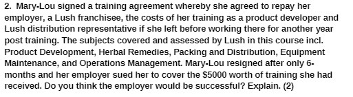 2. Mary-Lou signed a training agreement whereby