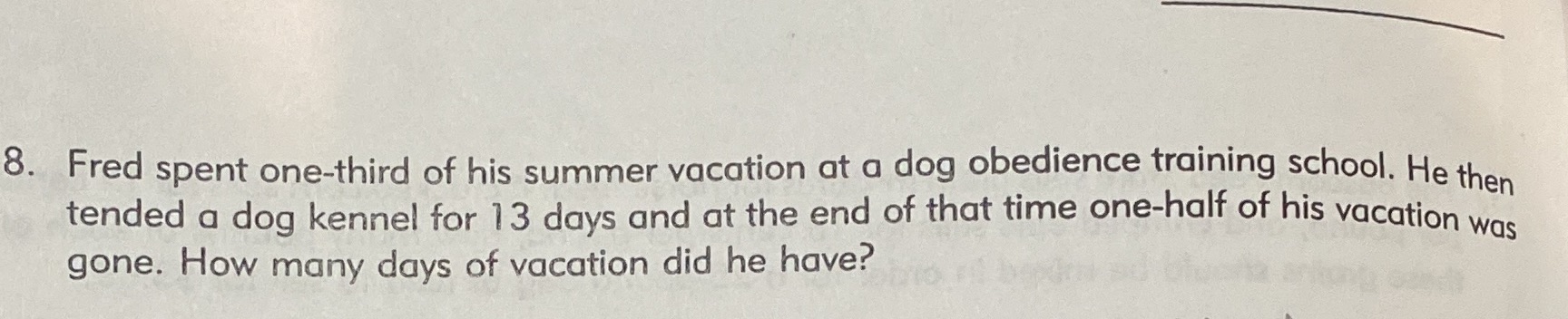 8. Fred spent one-third of his summer vacation at