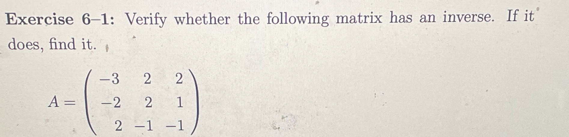 Exercise 6-1: Verify whether the following matrix