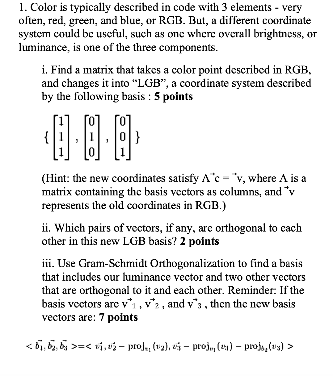 1. Color is typically described in code with 3