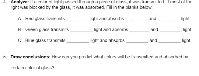 4. Analyze: If a color of light passed through a