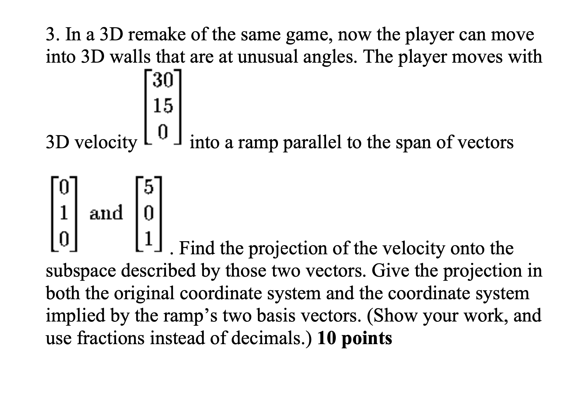 1. Color is typically described in code with 3