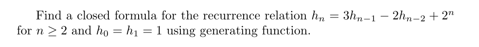 Find a closed formula for the recurrence relation