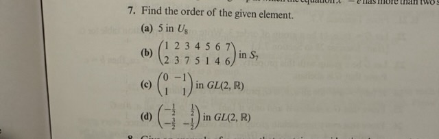 Chesmore than Two 7. Find the order of the given