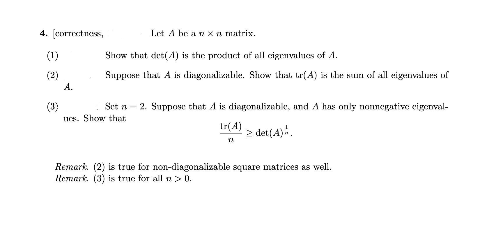 4. correctness, Let A be a n x n matrix. (1) Show