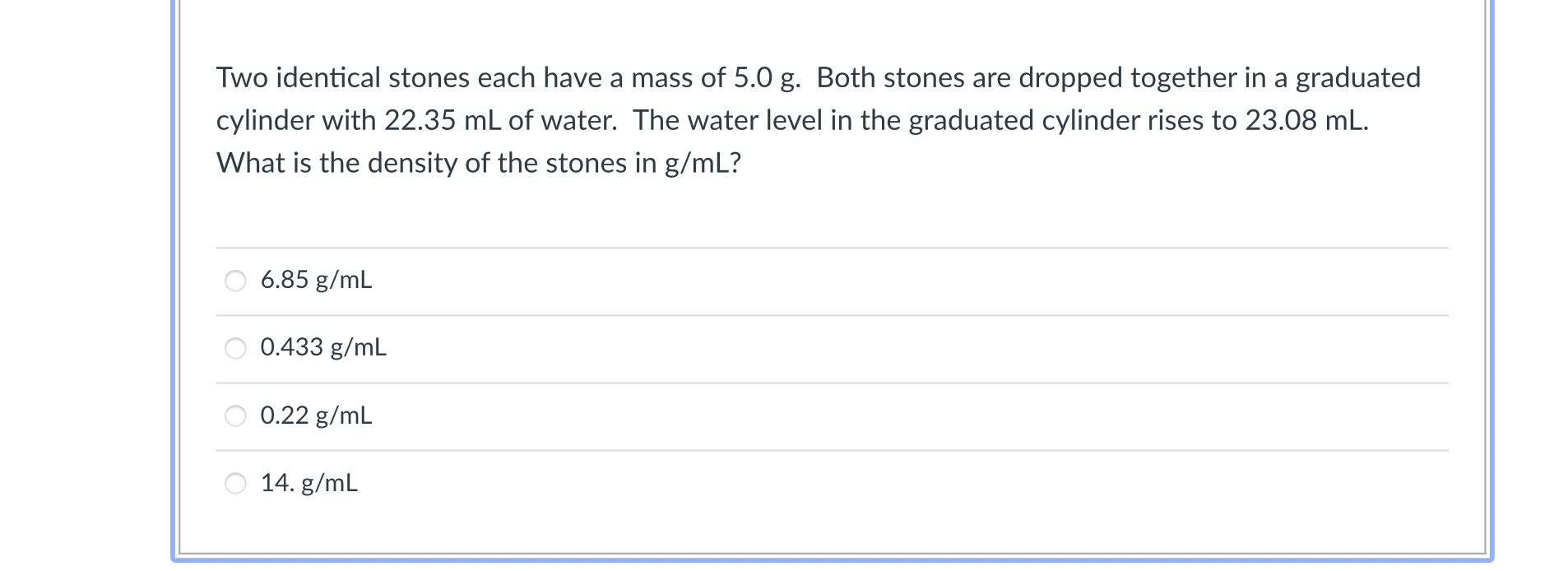 Two identical stones each have a mass of 5.0 g.