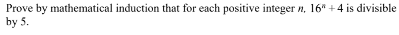 Prove by mathematical induction that for each