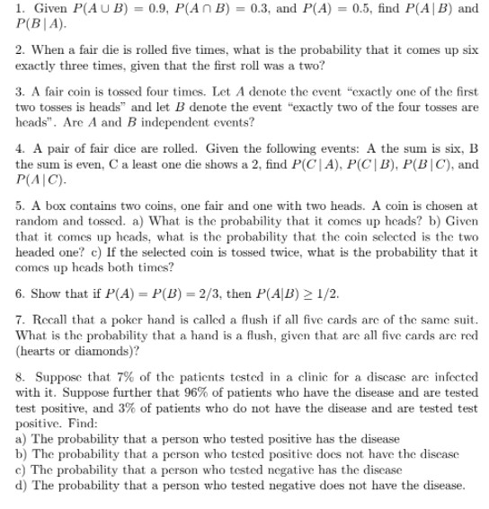 1. Given P(A U B) = 0.9, P(An B) = 0.3, and P(A)