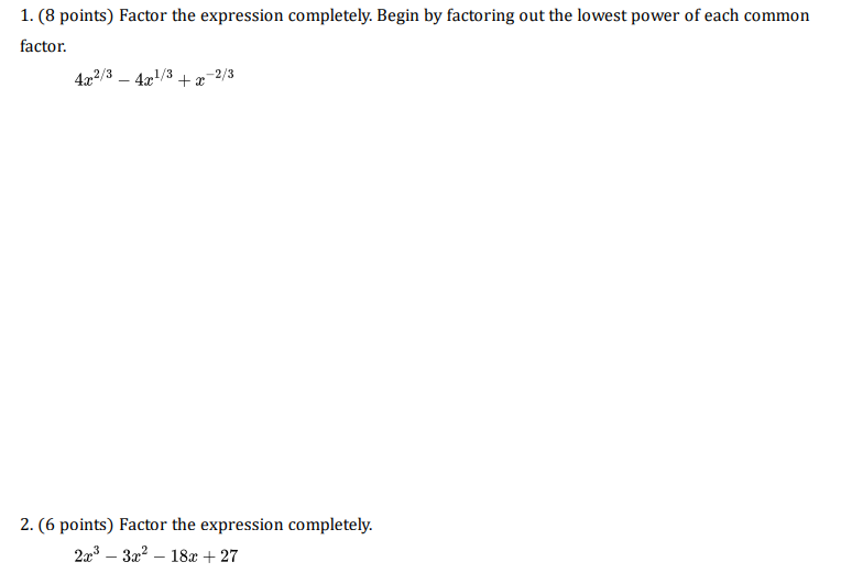 1. (8 points) Factor the expression completely.