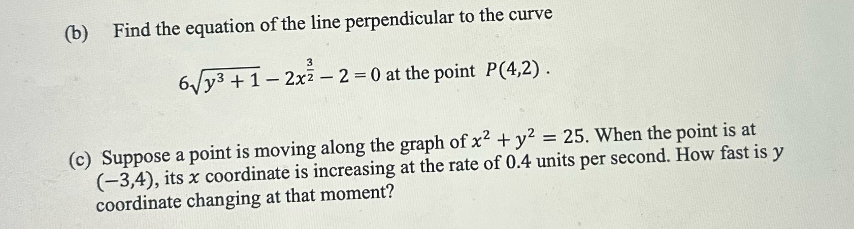 please show all work and explain! thanks (b) Find
