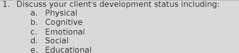 1. Discuss your client's development status