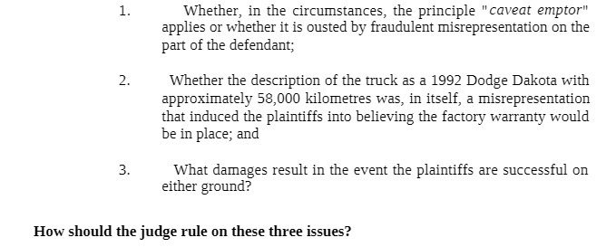 1. Whether, in the circumstances= the principle