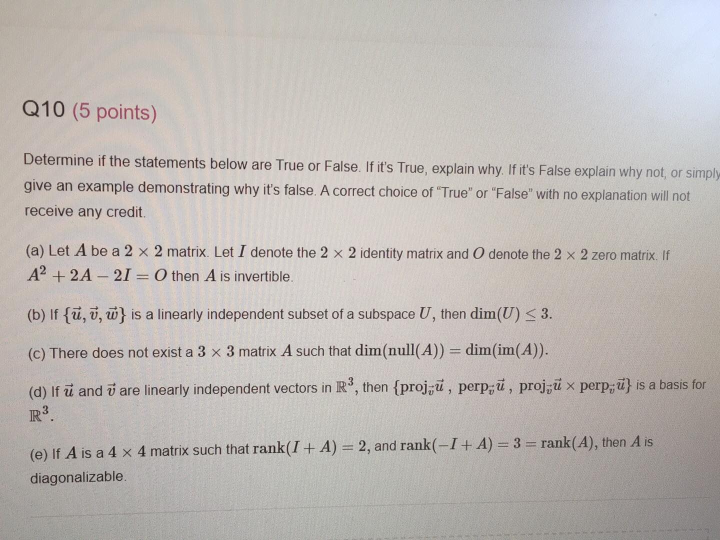 Q10 (5 points) Determine if the statements below