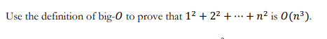 Use the definition of big-0 to prove that 12 + 22