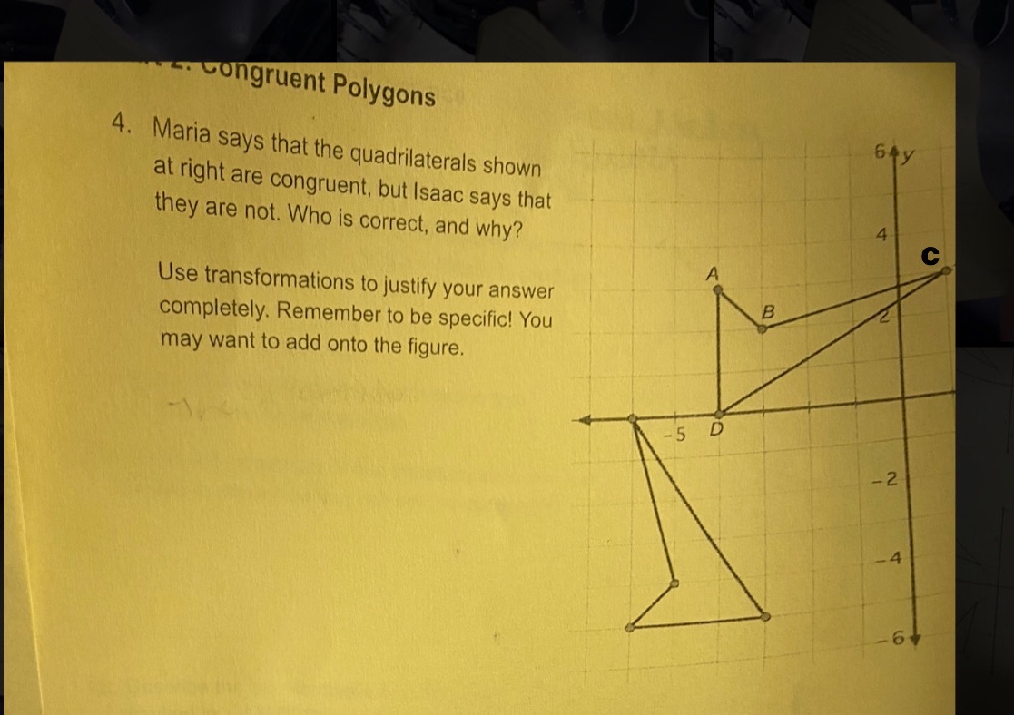 . Congruent Polygons 4. Maria says that the