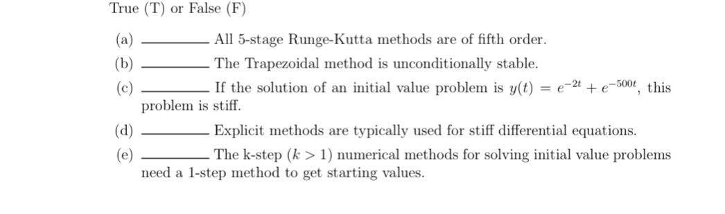 Please answer all the parts. True (T) or False