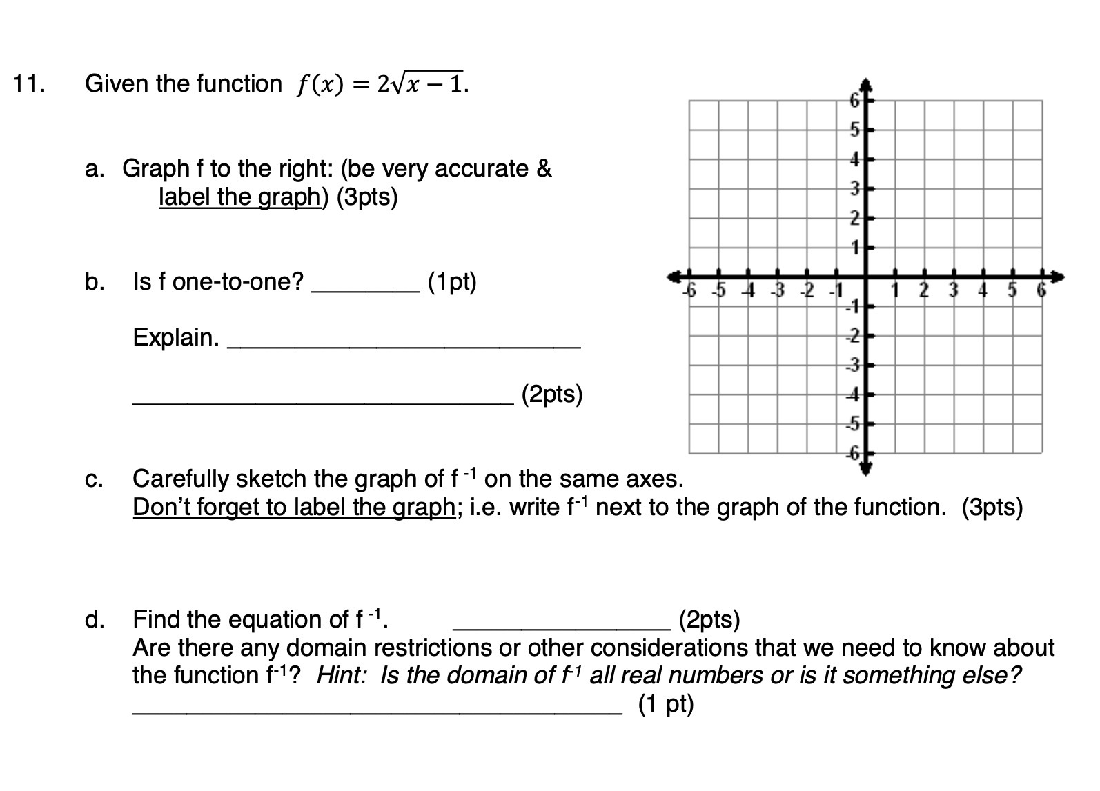 11. Given the function f(x) = lex 1. a. Graph f