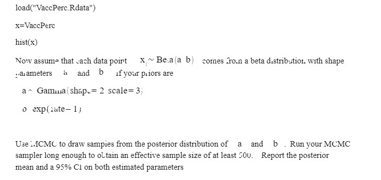 load("VaccPerc.Rdata") x=VaccPerc hist(x) Now