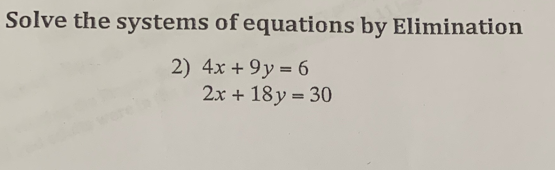 Solve the systems of equations by Elimination 2)