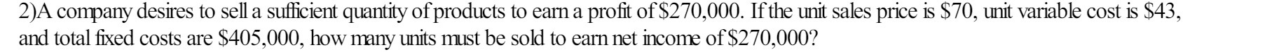 2)A company desires to sell a sufficient quantity