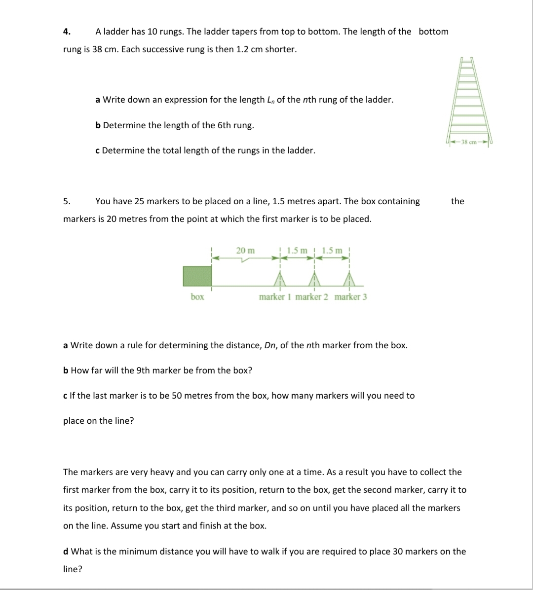 4. A ladder has 10 rungs. The ladder tapers from