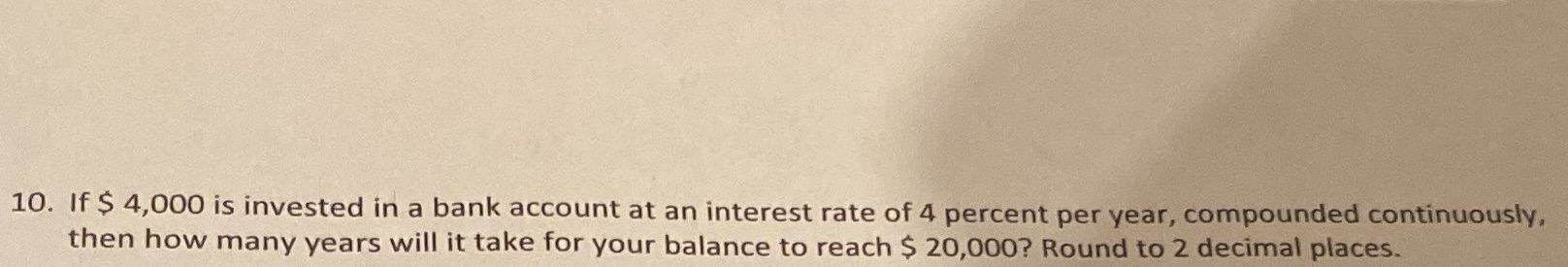 10. If $ 4,000 is invested in a bank account at