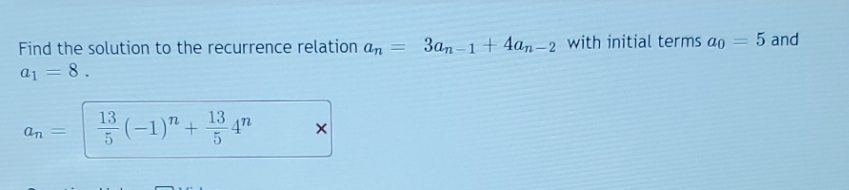 Find the solution to the recurrence relation an =