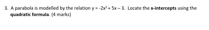 3. A parabola is modelled by the relation y =