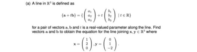 (a) A line in R* is defined as 01 (a+ (b) =1 az