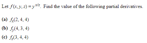 Let f ?( x ,? y ,? z ) = y ? x / z . Find the