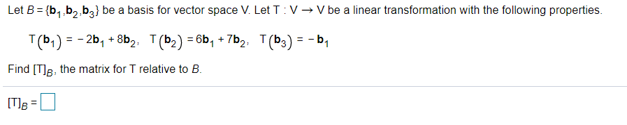 Q1: Let B 2 {b1 ,b2,b3} be a basis for vector