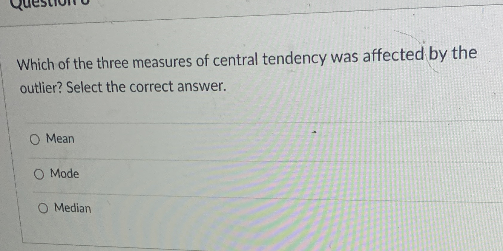Questionto Which of the three measures of central