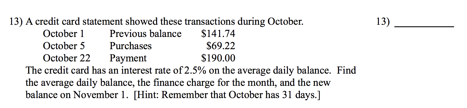 Any help would be appreciated. Thanks! 13) A