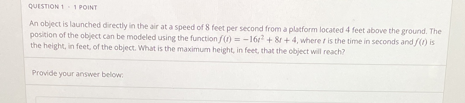 QUESTION 1 . 1 POINT An object is launched