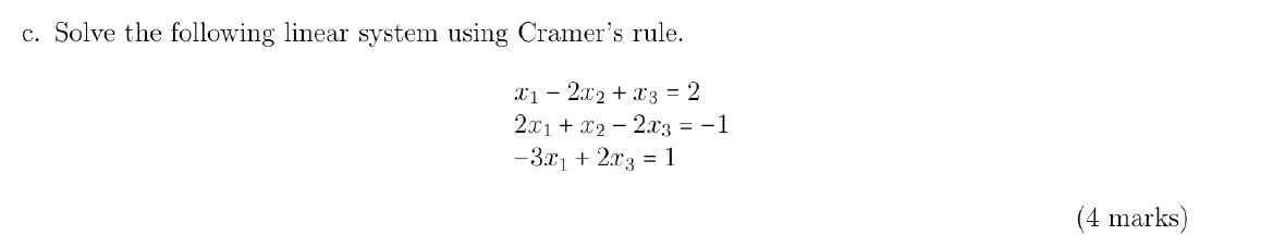 c. Solve the following linear system using