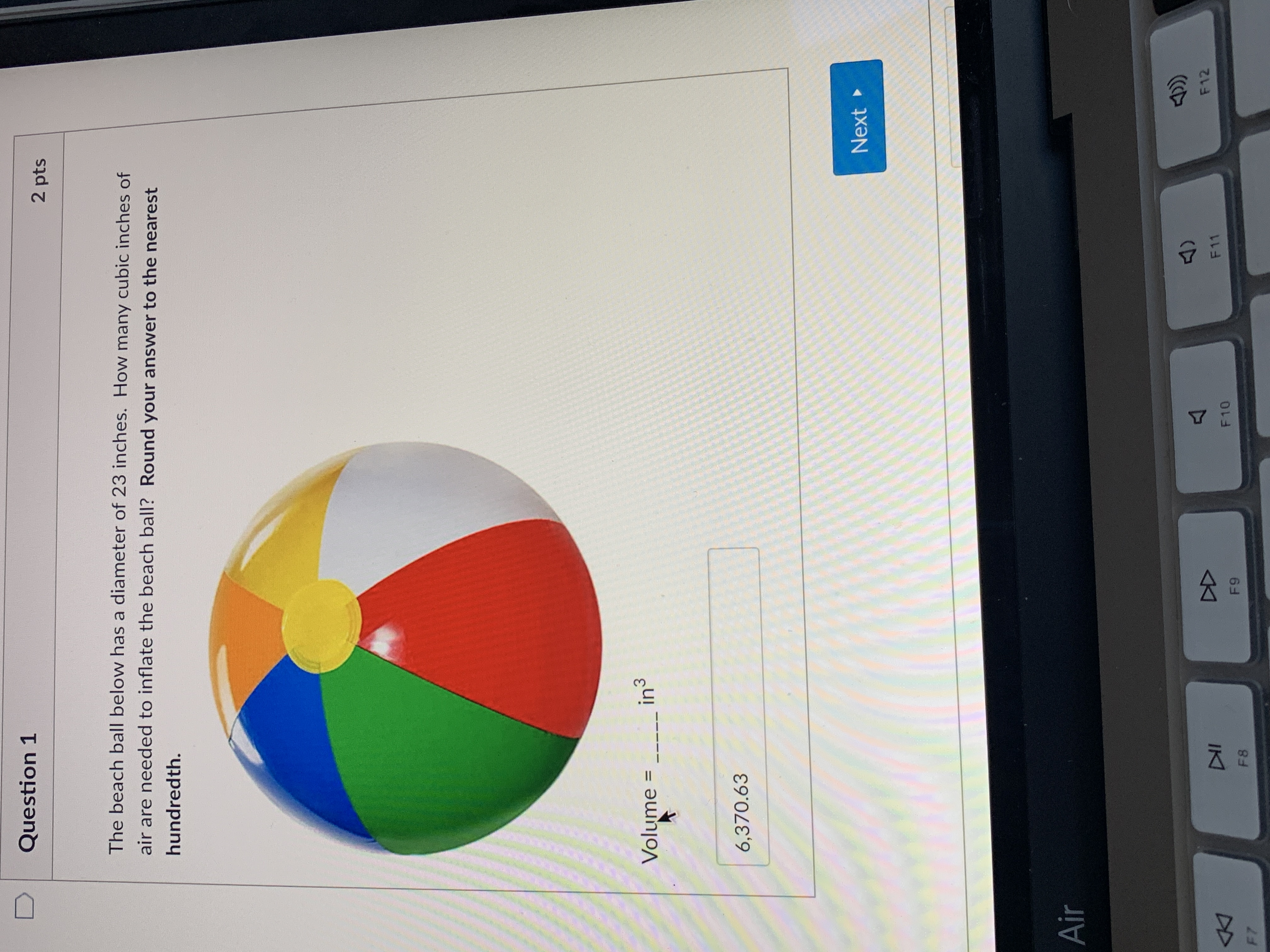 is this correct D Question 1 2 pts The beach ball