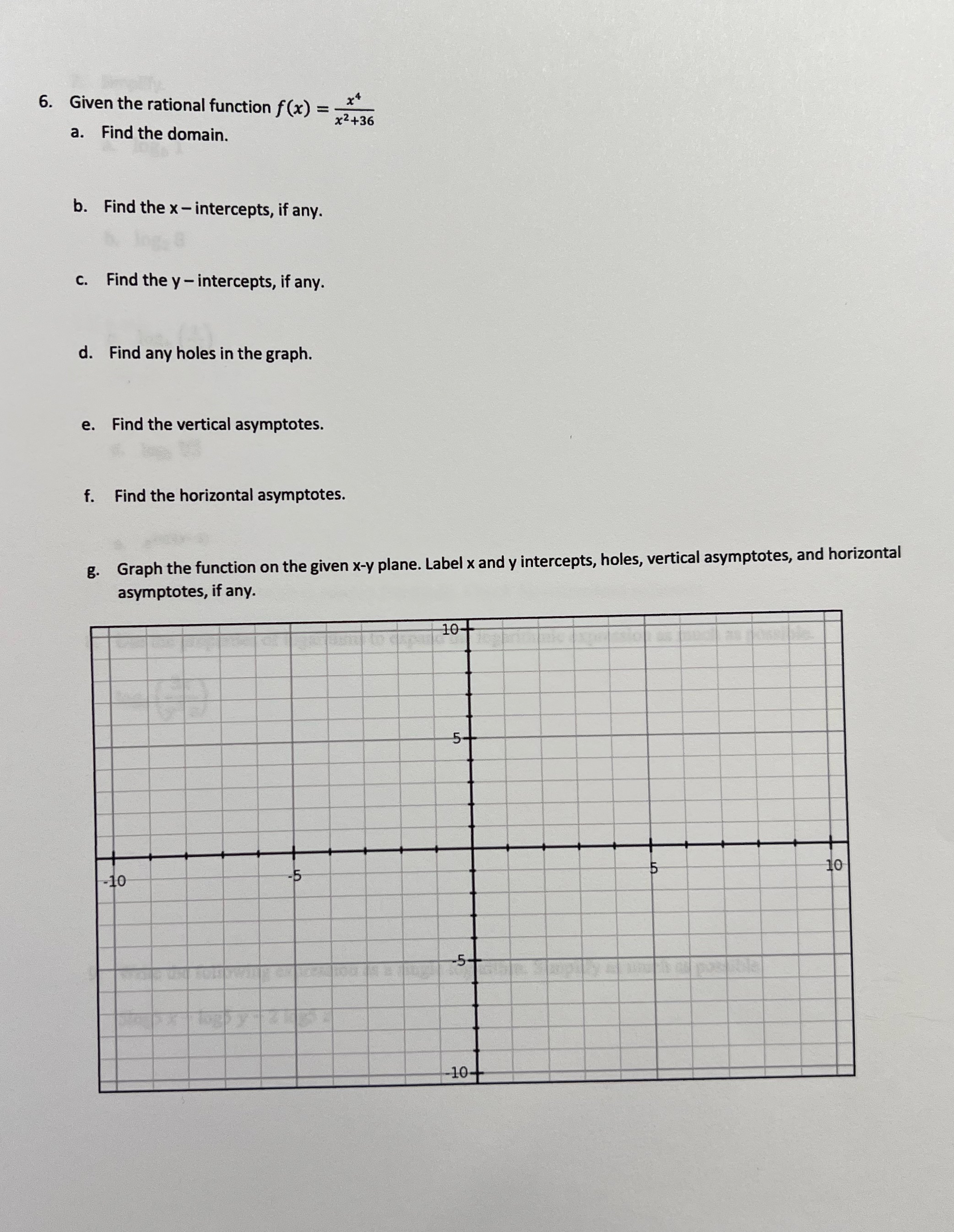 6. Given the rational function f (x) =- x 4 x2+36