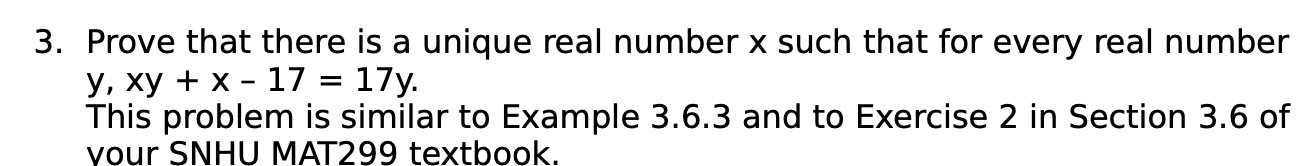 3. Prove that there is a unique real number x