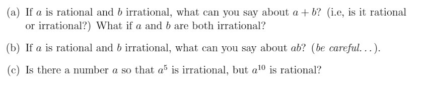(a) If a is rational and b irrational, what can